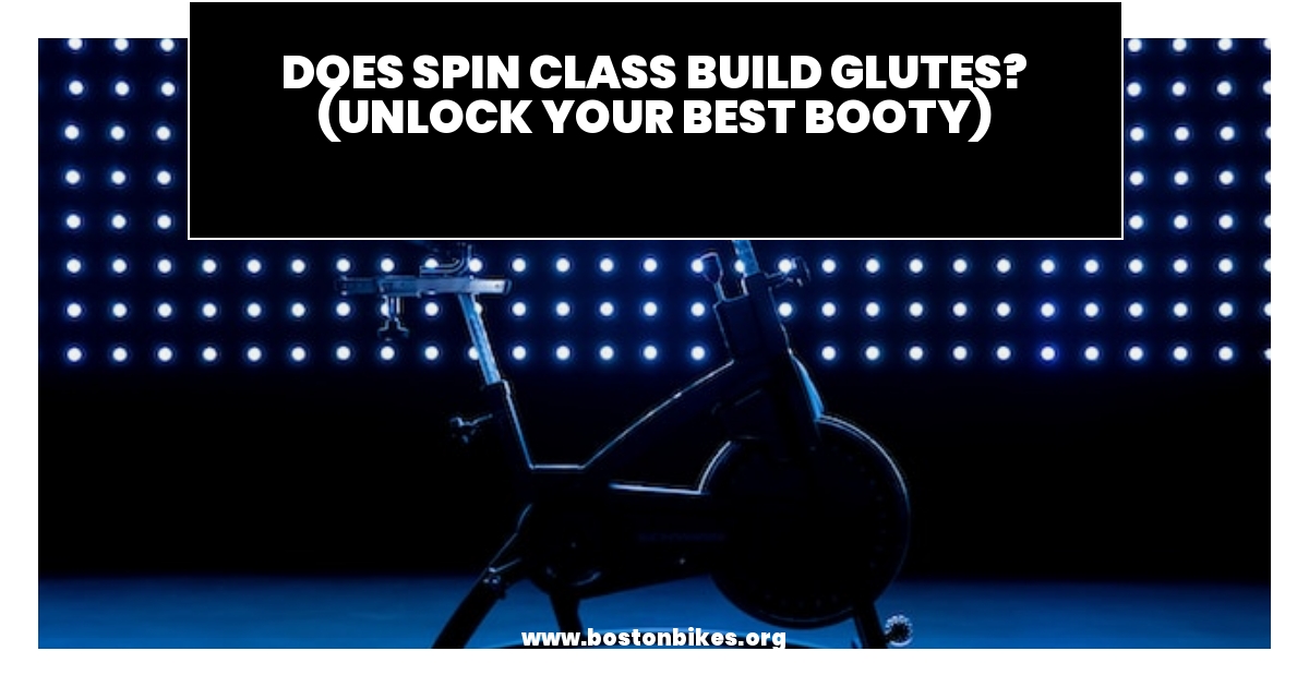 Does Spin Class Build Glutes? (Unlock Your Best Booty)